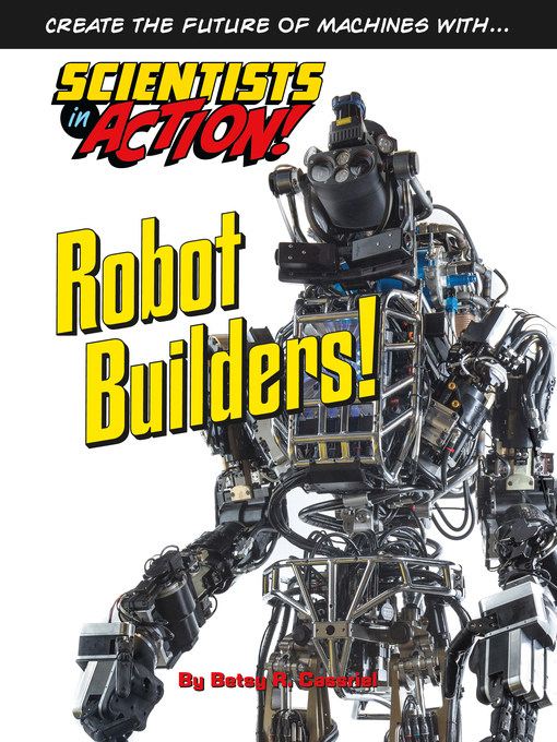 Title details for Robot Builders! by Betsy R. Cassriel - Available